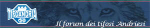 Tifo Andria, il forum dei tifosi andriesi